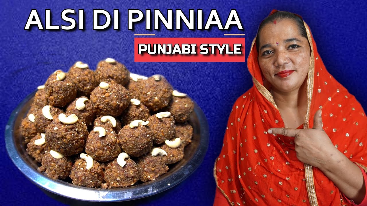 Alsi ki Pinni Punjabi Style | Alsi Ki Pinni Recipe