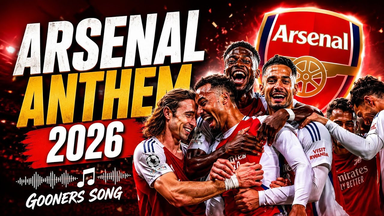 ARSENAL ANTHEM 2026 🔥 GOONERS SONG | Best Arsenal Fan Music Ever! COYG ❤️⚽