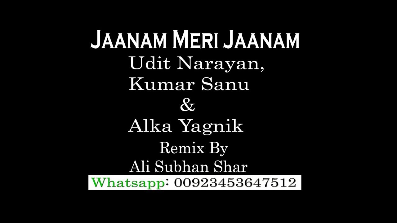 Jaanam Meri Jaanam - Udit Narayan, Kumar Sanu & Alka Yagnik
