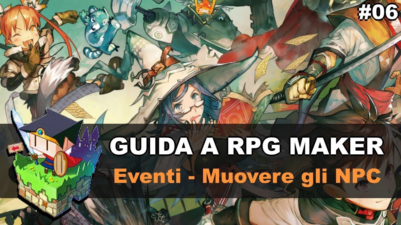 Guida a RPG MAKER #06 - EVENTI: Muovere gli NPC