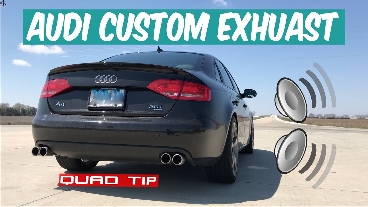 Audi B8 A4 2.0T - Custom Quad Exit Exhaust