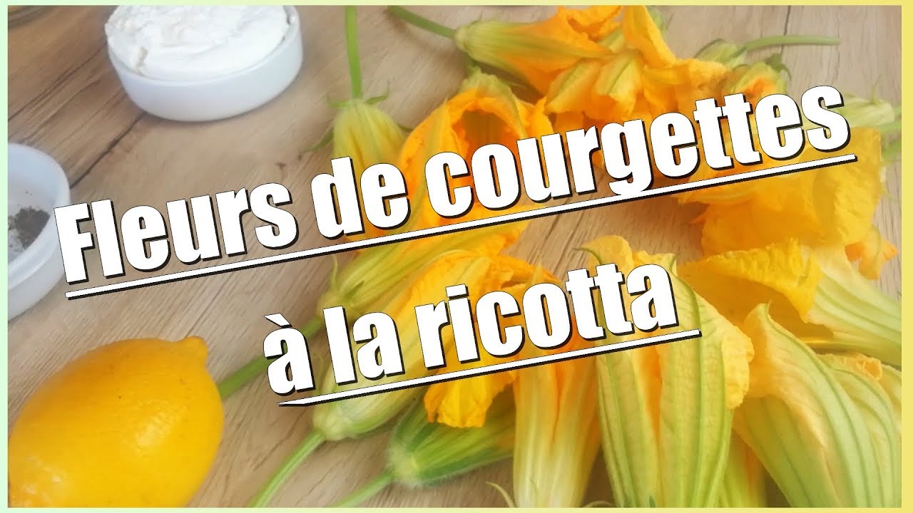 Fleurs de courgettes à la Ricotta !