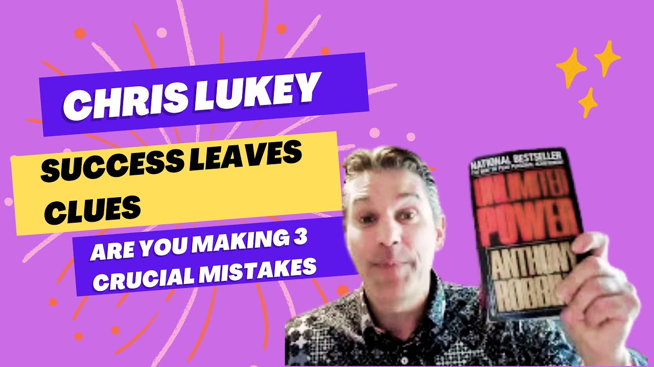 Success Leaves clues | Are you Making 3 CRUCIAL  Mistakes in Your Daily Routine | Chris Lukey