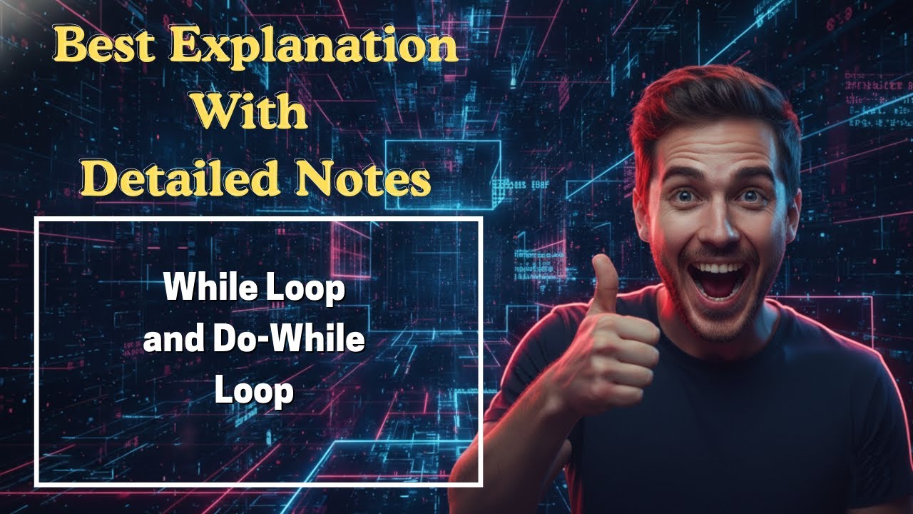 [185] While Loop and Do-While Loop (Programming for Problem Solving)
