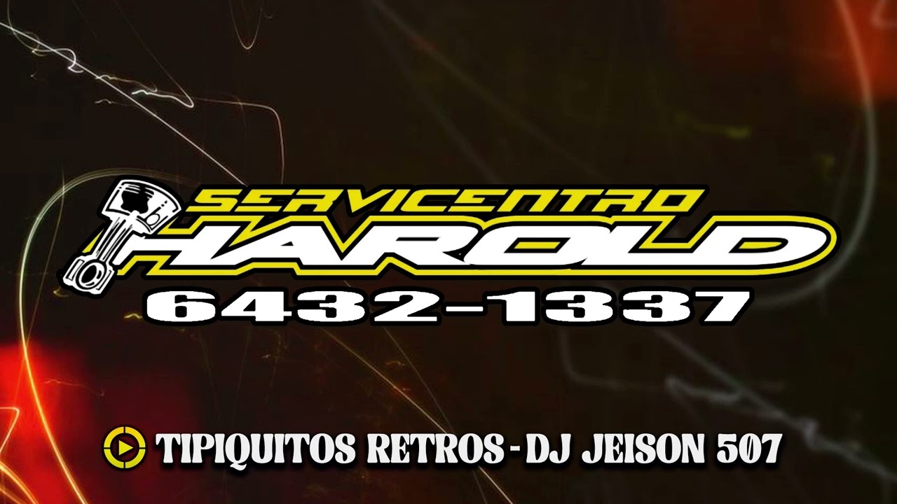 #TIPIQUITOS #RETRO #MIX BY SERVICENTRO HAROLD 🚘💥 #2O24 - DJ JEISON 507