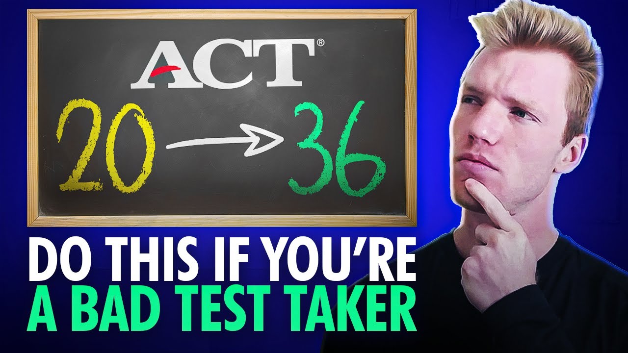 How To Master The ACT (Even If You're A Bad Test Taker)