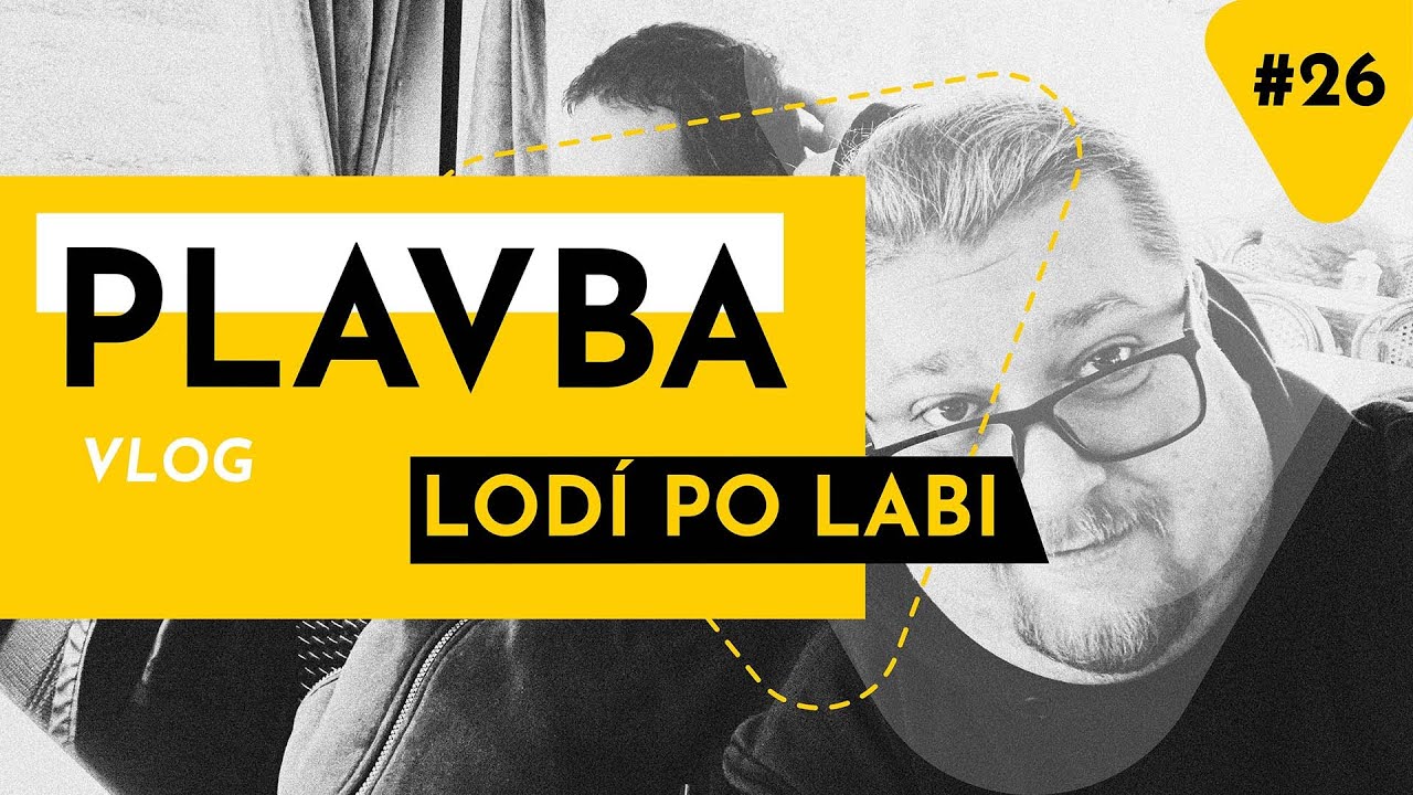 [VLOG #26] DECHBEROUCÍ PLAVBA PO LABI