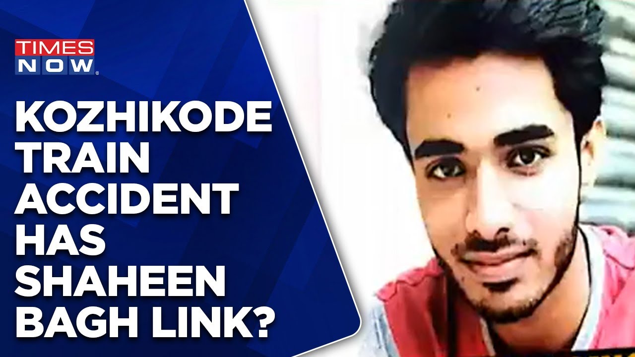 Shaheen Bagh Link Emerges In Kozhikode Train Accident | Crackdown On Kerala Terror | English News
