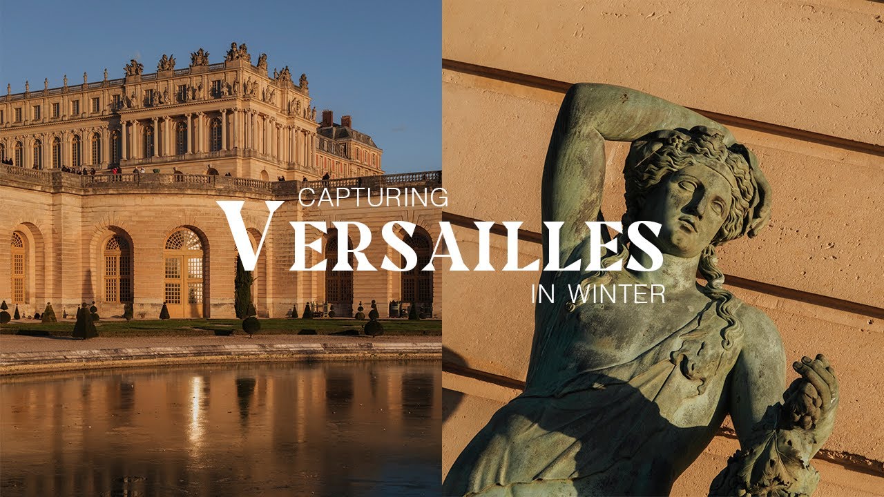Capturing Versailles In Winter | Photo Vlog