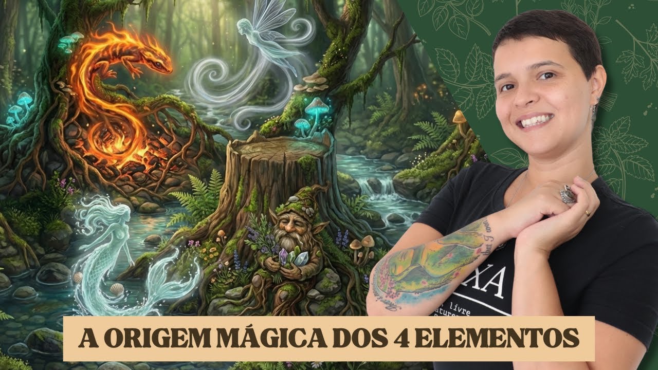 A Origem Mágica dos 4 Elementos - Bruxaria Natural e Magia Elemental