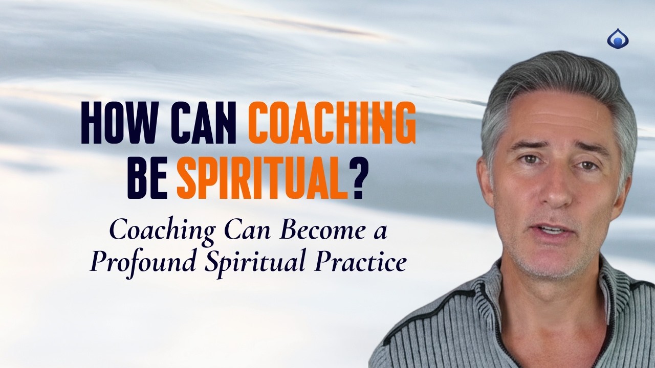 Coaching as a Spiritual Practice | How Deep Coaching Transforms Both Coach and Client