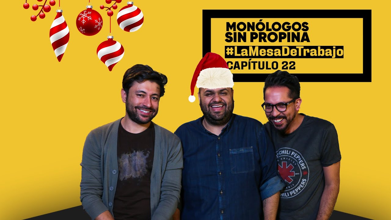 La Mesa de Trabajo - Capítulo 22 Monólogos sin Propina