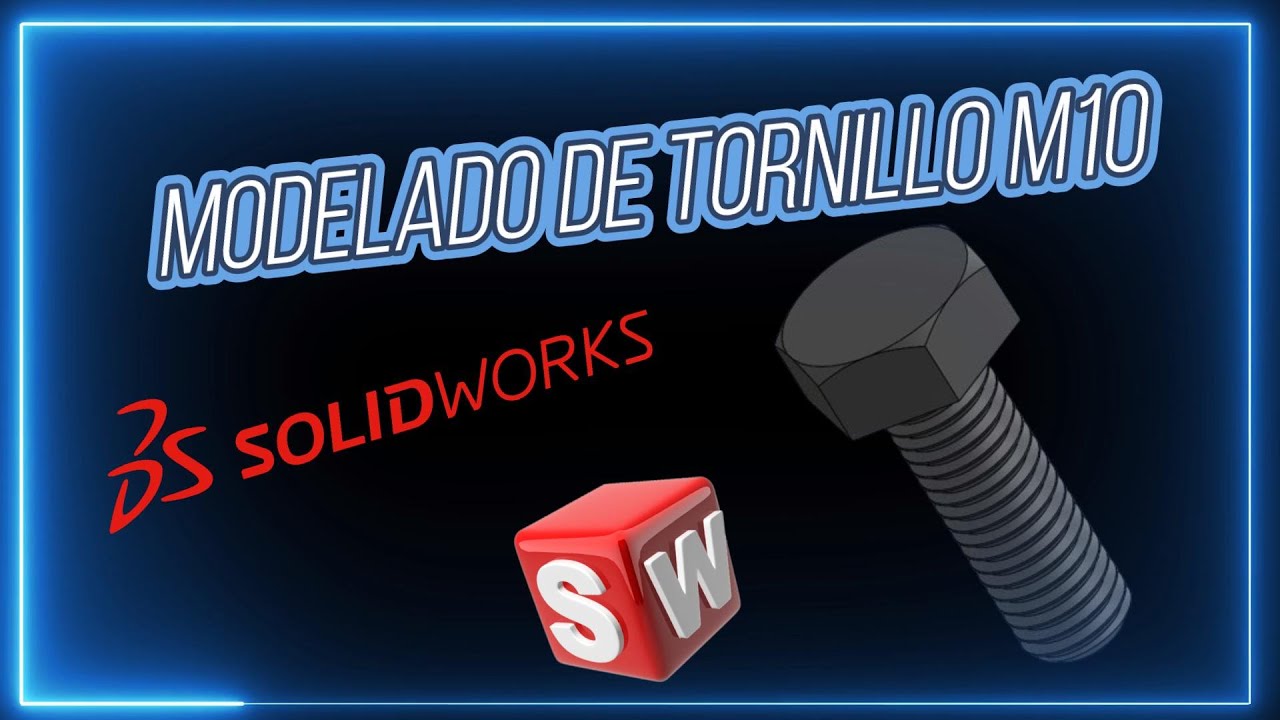 Tutorial para crear un tornillo M10 en SolidWorks paso a paso