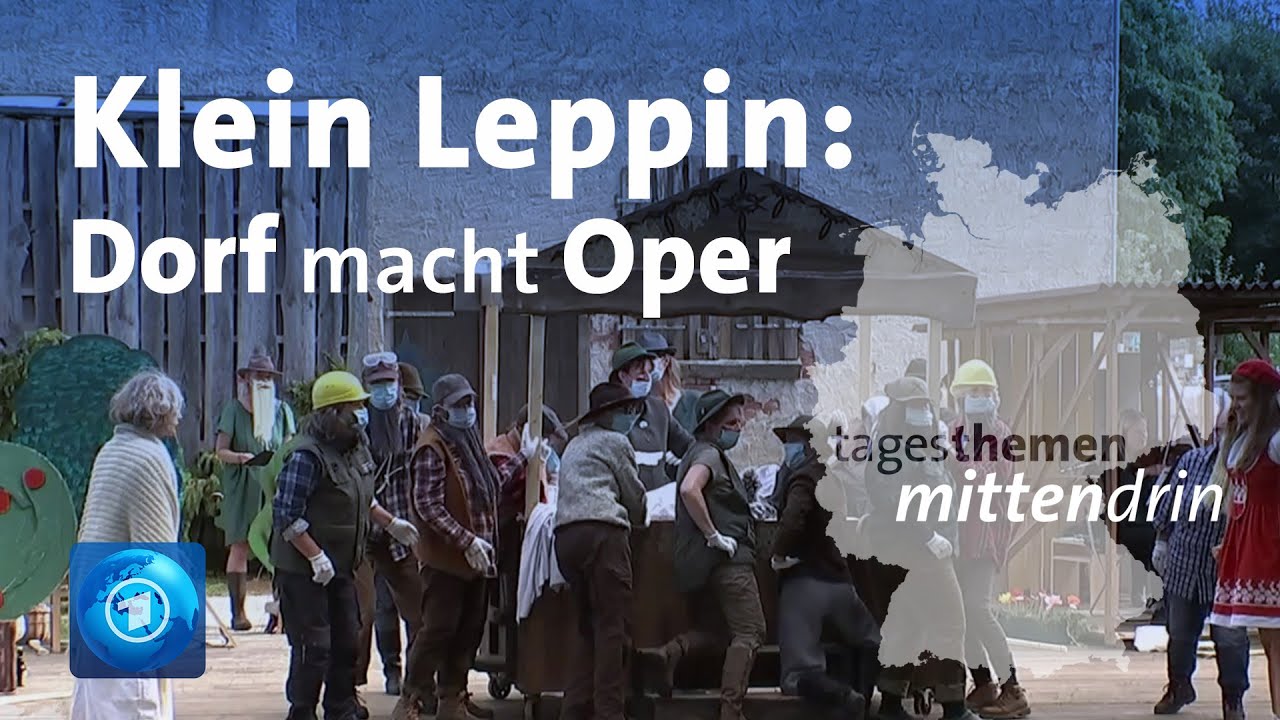 Klein Leppin: Dorf macht Oper | tagesthemen mittendrin