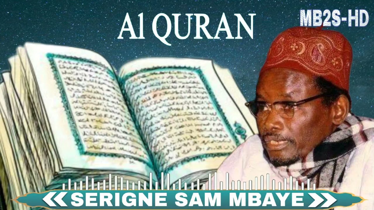 Serigne Sam Mbaye la quran AL KHOURANE