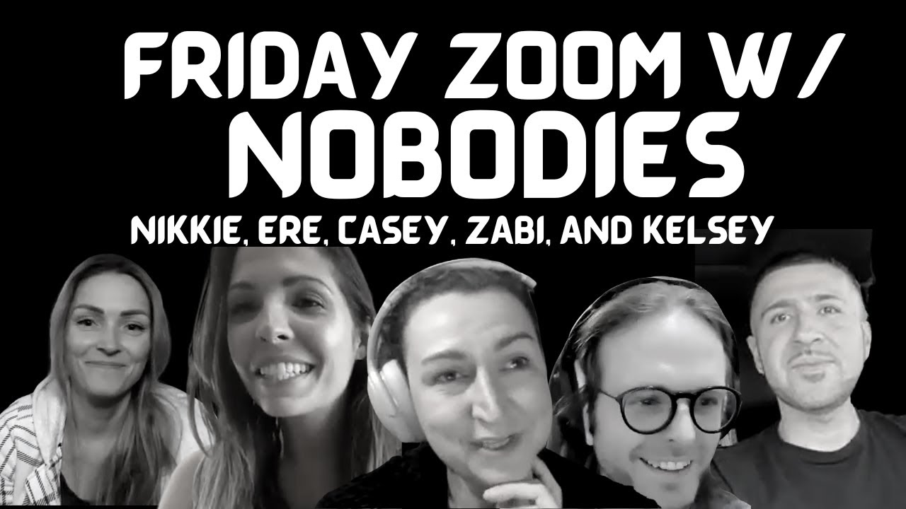 Zoom w/ Nobodies @erenonduality @caseynonduality @Zabi_Non-Duality@Nikkie @Kelsey   #Nonduality