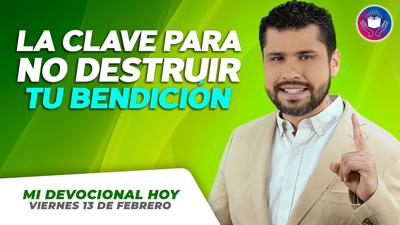 MI DEVOCIONAL HOY - VIERNES 13 DE FEBRERO – Mantente firme en Dios hoy: Recibe tu bendición