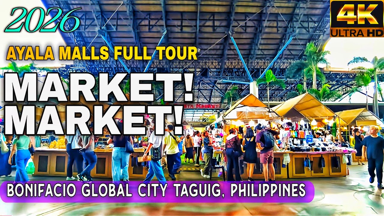 Ayala Malls Market! Market! BGC Full Walking Tour 2026 In Ultra Clear 4K | Taguig Philippines