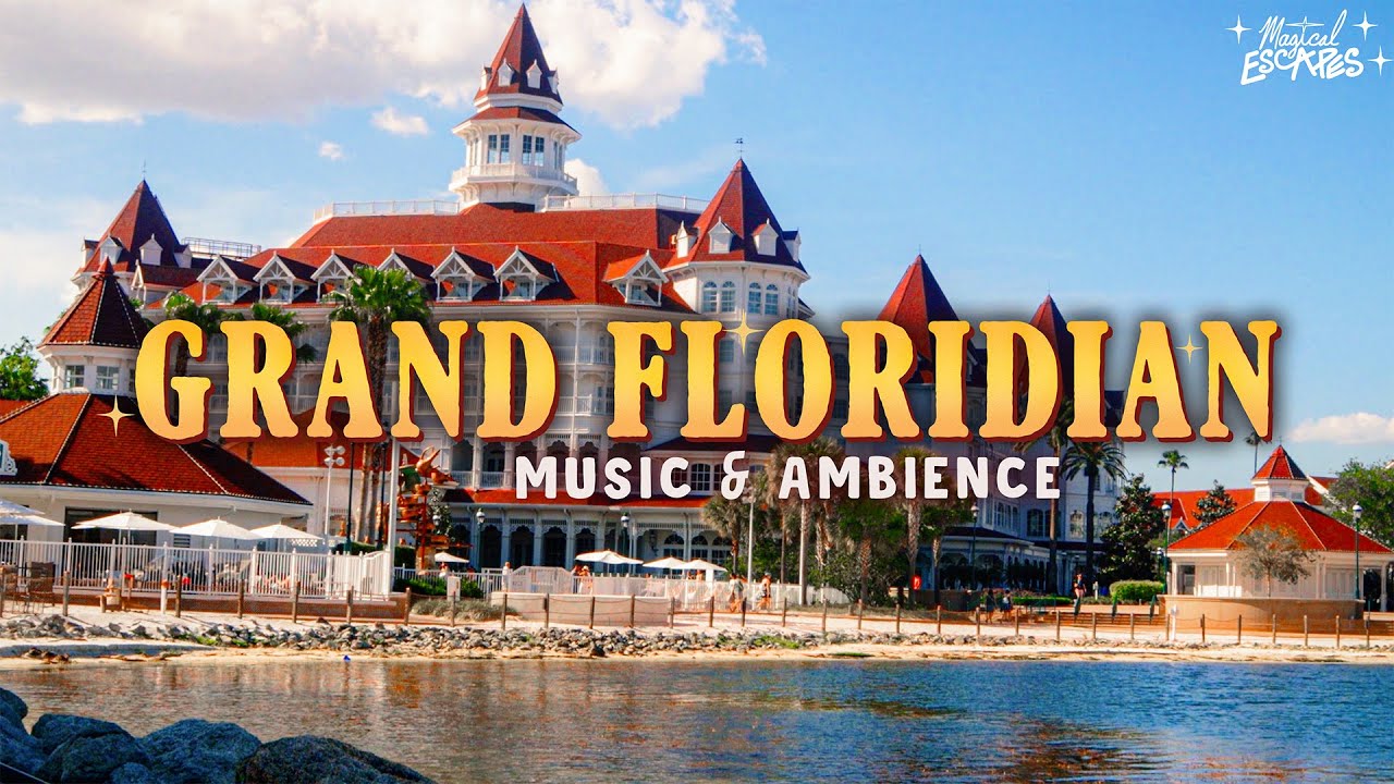 Grand Floridian Resort Music & Ambience | Walt Disney World