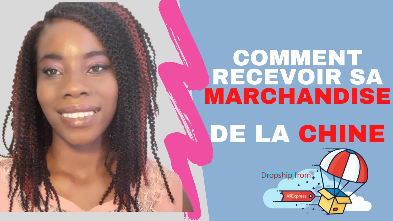 Comment recevoir sa marchandise de la Chine en Europe ou en Afrique