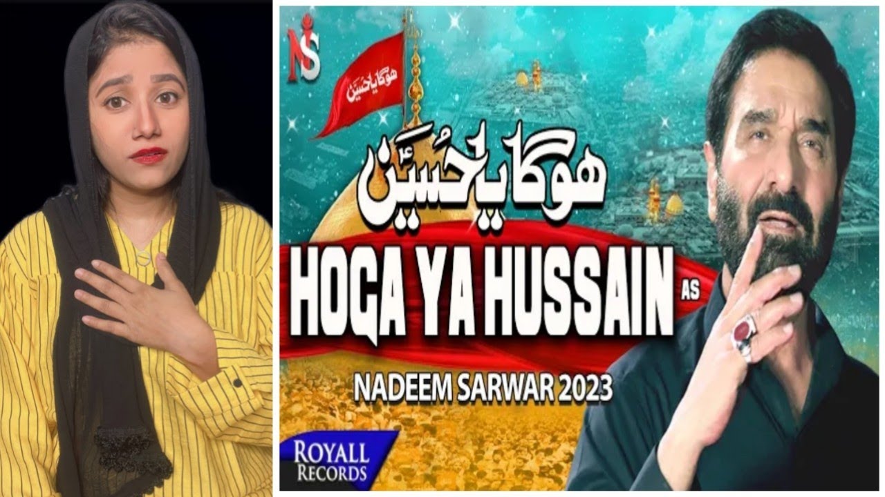 Hoga Ya Hussain | Nadeem Sarwar | 2023 / 1445 | Noha Reaction | Indian Reaction