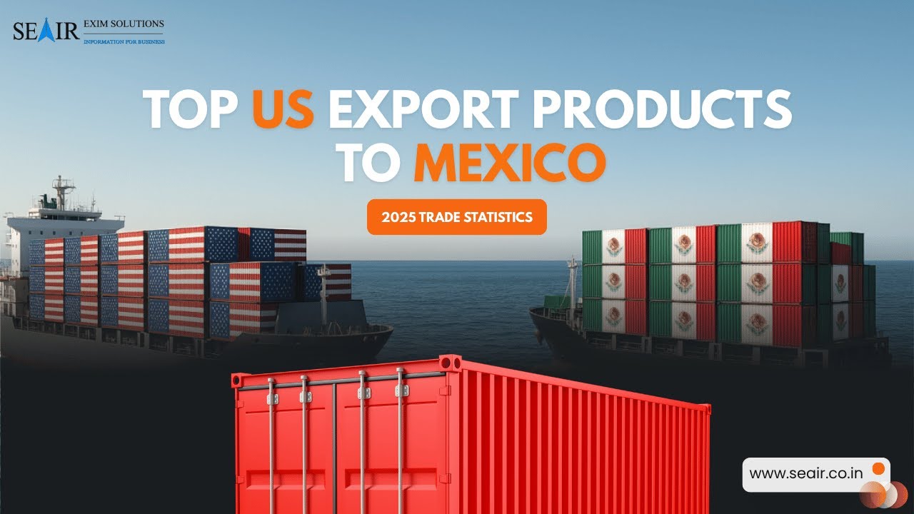 Top US Export Products to Mexico &ndash; 2025 Trade Statistics