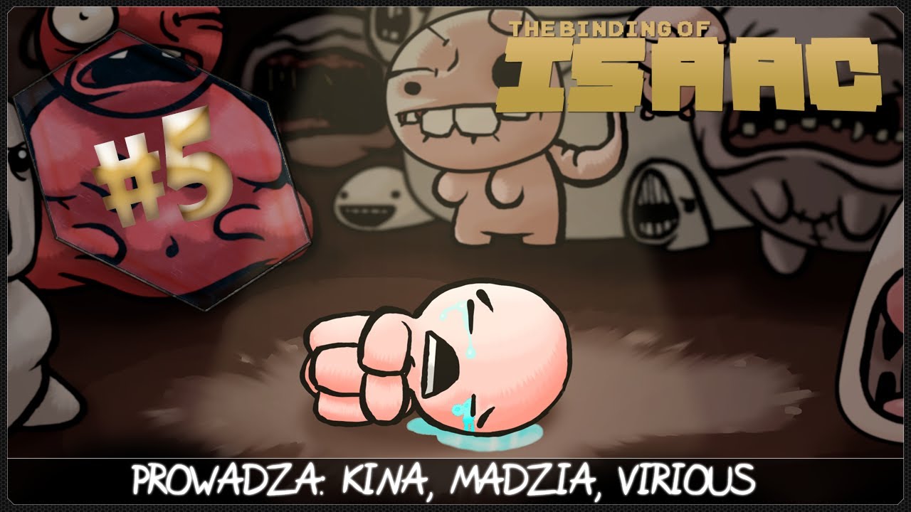 The Binding of Isaac #05 /w Madzia & Virious