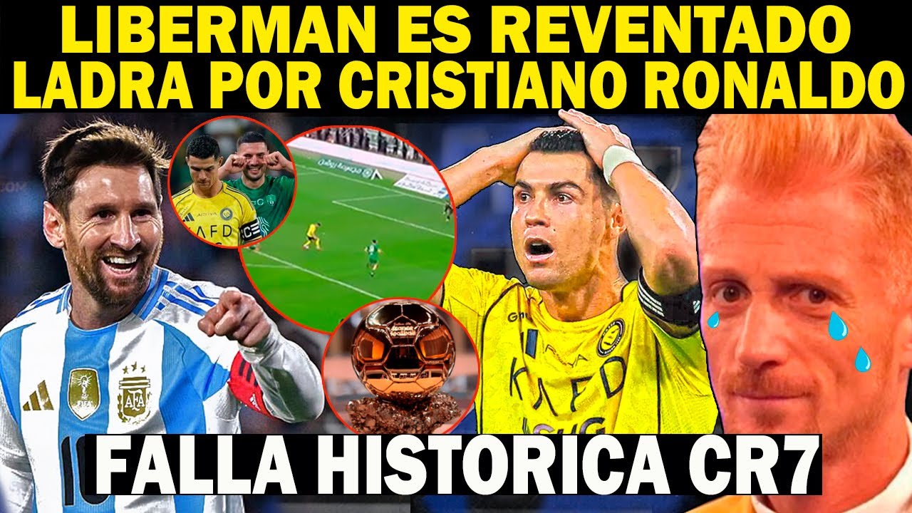 🔴LIBERMAN LA TIENE ADENTRO "CR7 es Más PECHO FRIO Que MESSI" LE DICE Una VERDAD DOLOROSA al COLORADO