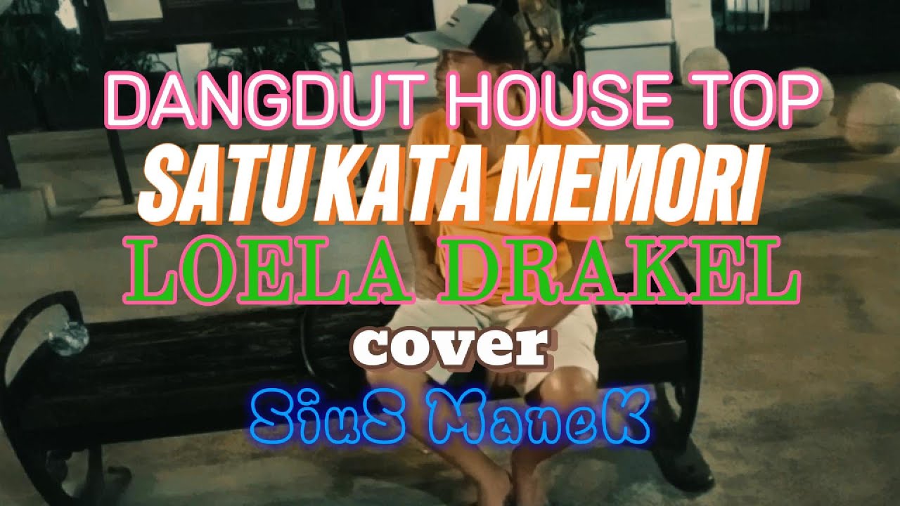 PARTY MIX TOP_SATU KATA MEMORI//LOELA DRAKEL//COVER: SIUS MANEK