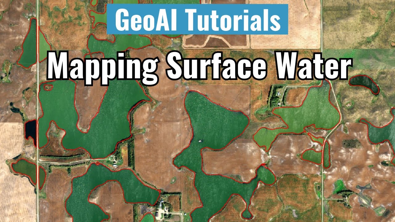 GeoAI Tutorial 16: Train a Deep Learning Model for Mapping Surface Water