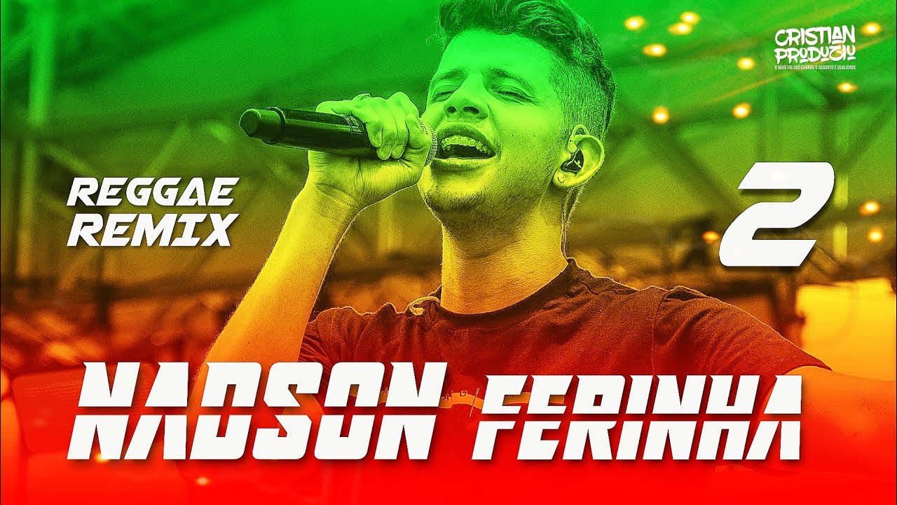 SEQUÊNCIA NADSON FERINHA 2  REGGAE REMIX - [REGGAE SERESTA] @CRISTIANPRODUZIU20