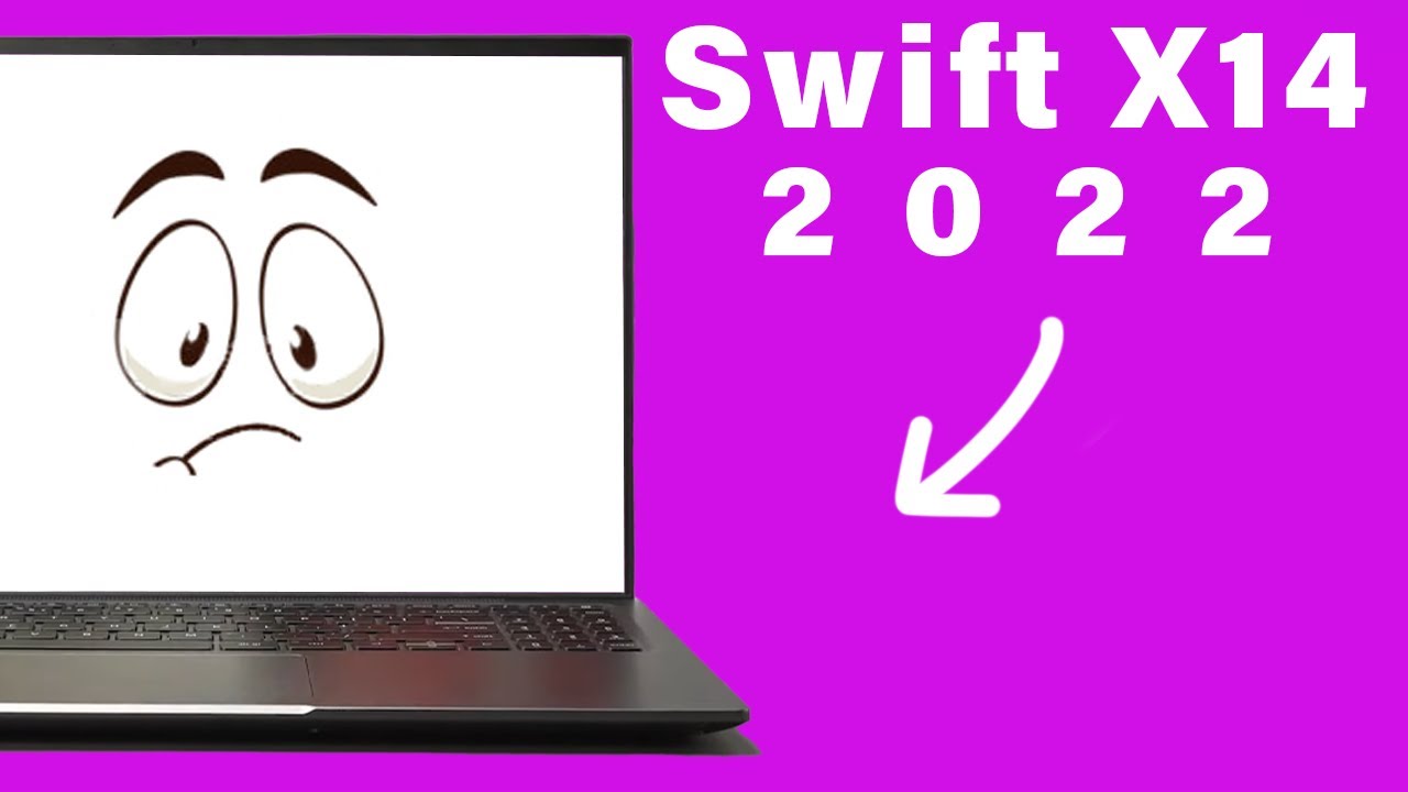 Acer Swift X14 2022 Review - Acer's new budget laptop