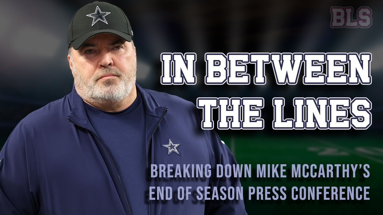 Dallas Cowboys Discussion - Breaking Down Mike McCarthy's End of Season Press Conference