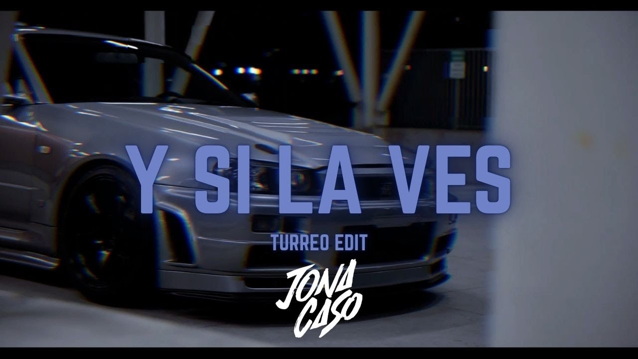 Y SI LA VES (Turreo Edit) - Jona Caso