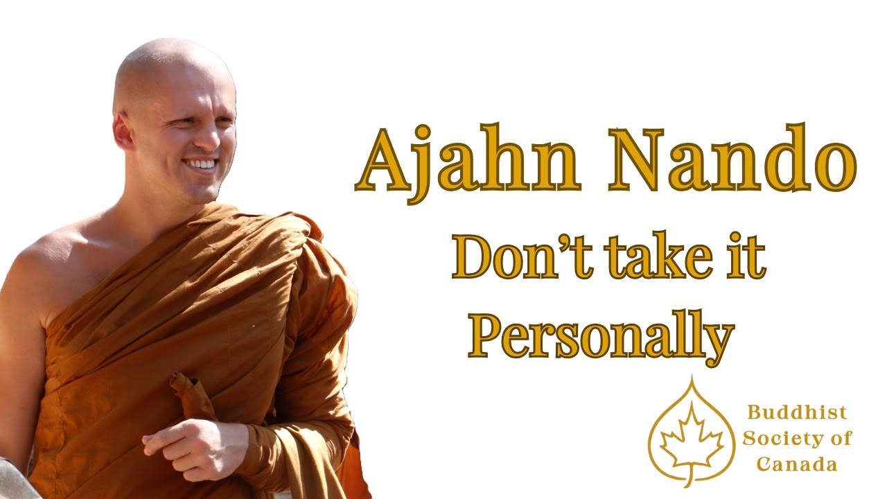 Don’t take it Personally | Ajahn Nando