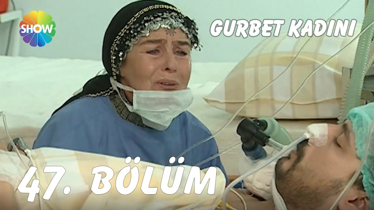 Gurbet Kadını 47. Bölüm | FULL HD