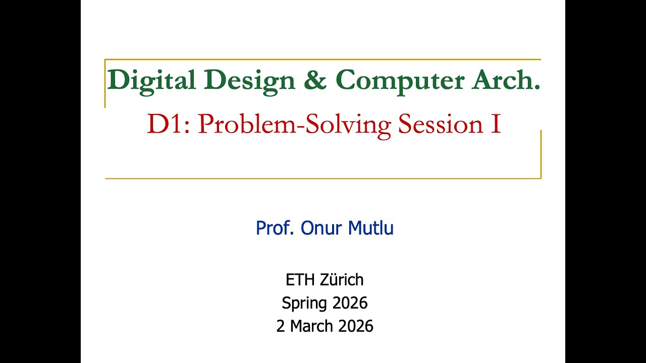 Digital Design & Computer Architecture D1: Problem-Solving Session 1 (Spring 2026)