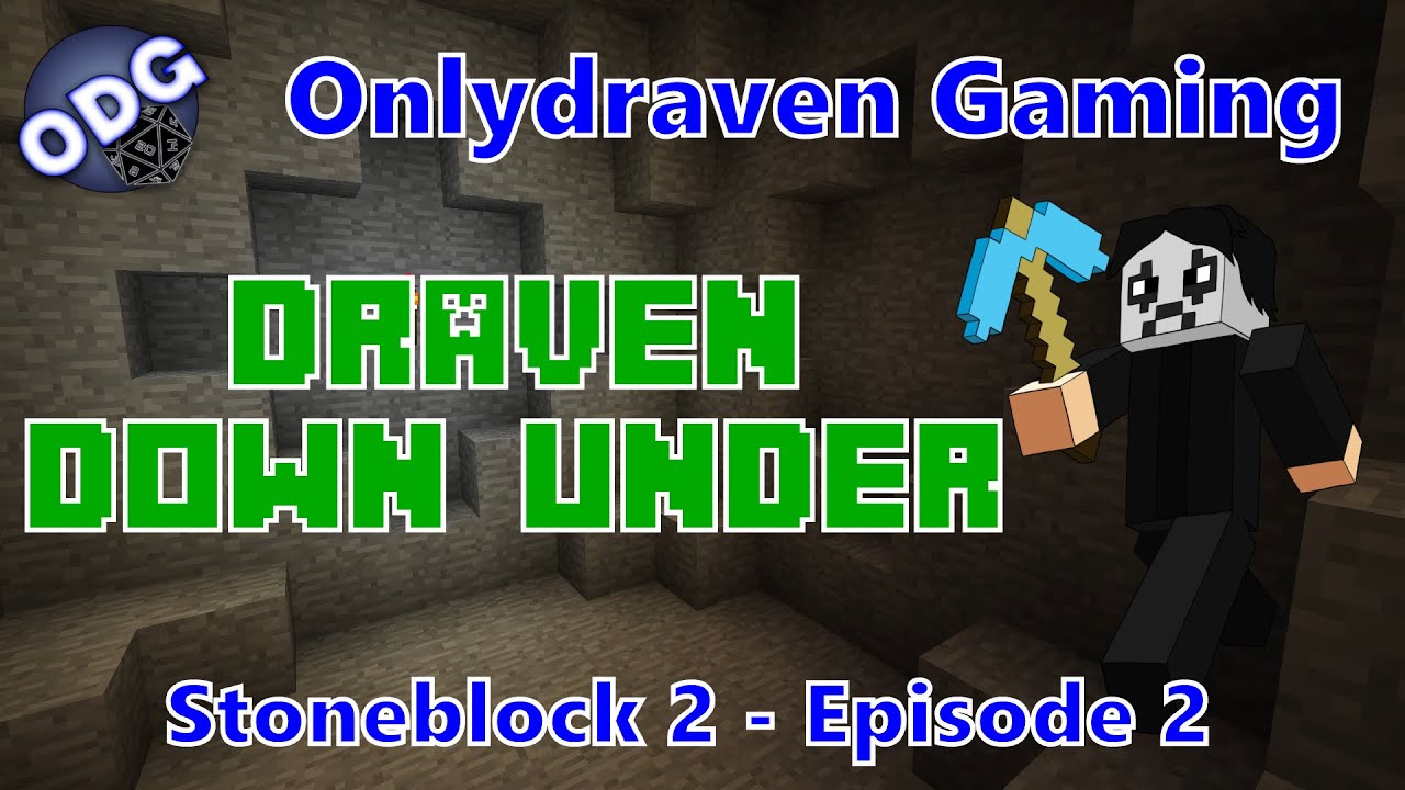 Stoneblock 2 - Draven Down Under - Episode 2