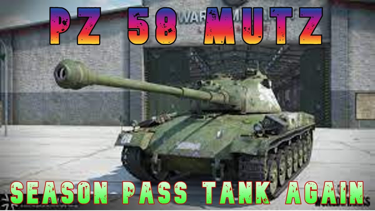 PZ 58 Mutz Season Pass Tank Again ll Wot Console - World of Tanks Modern Armor