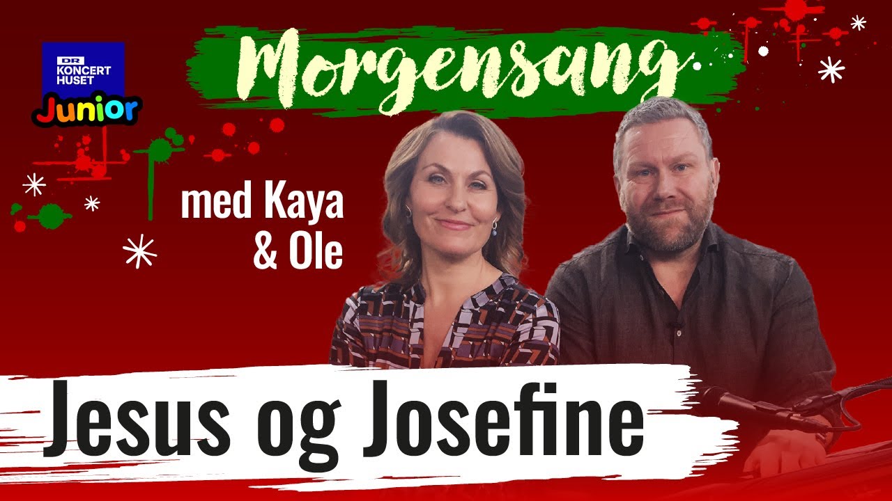 Jesus og Josefine // Morgensang