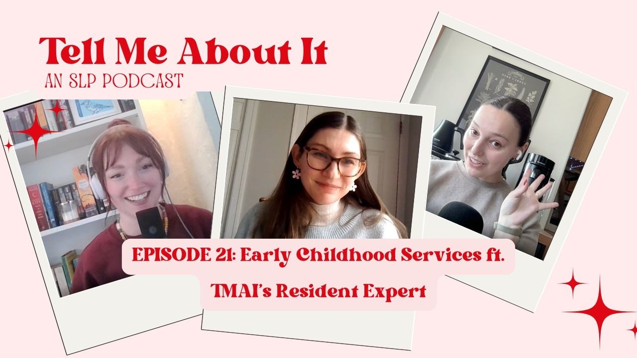 EPISODE 21: Early Childhood Services ft. TMAI's Resident Expert