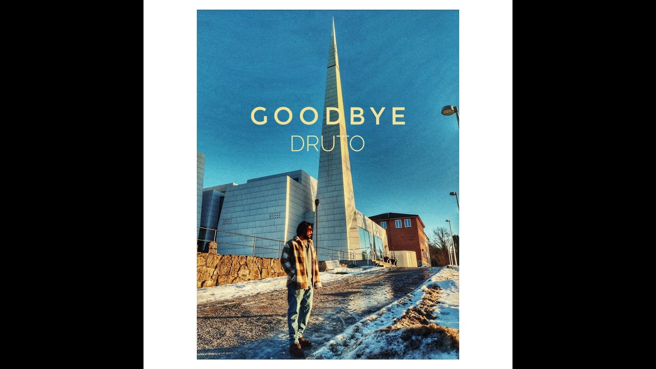 Goodbye | Druto | Audio