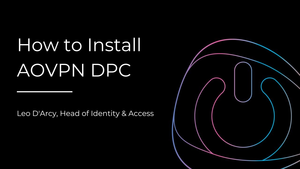 How to install AOVPN DPC | AOVPN Dynamic Profile Configurator