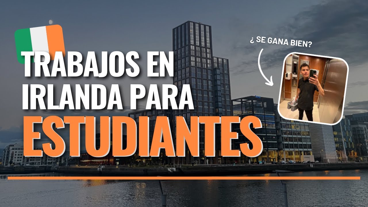 Tipos de TRABAJO en IRLANDA para Estudiantes internacionales | Estudiar Inglés