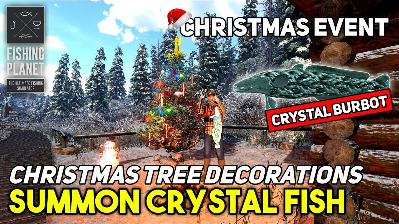 Christmas Tree Decorations And Summon Crystal Fish Christmas Event - Fishing Planet