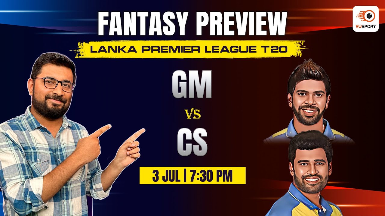 GM vs CS Dream11 Prediction | GM vs CS Today Match Prediction | Lanka Premier League 2024