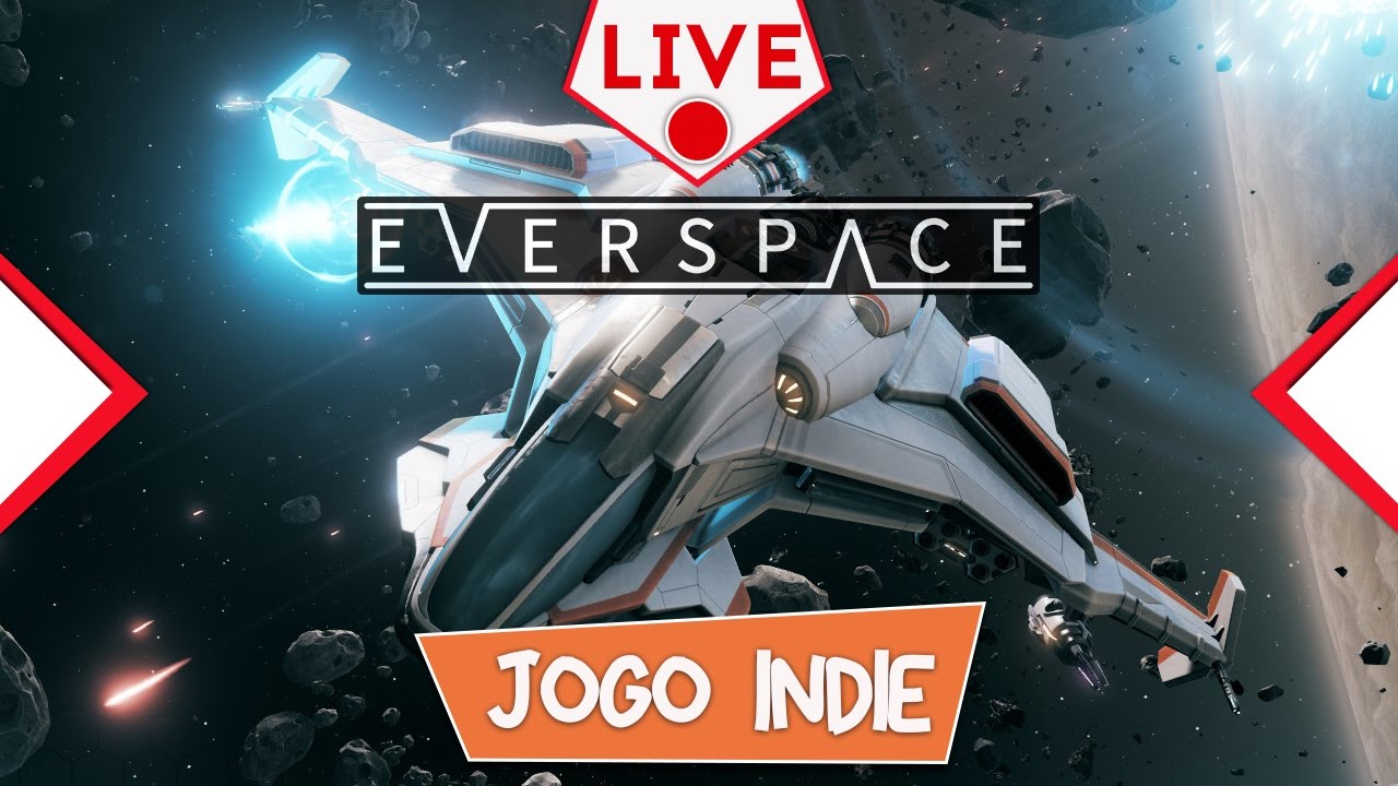 Everspace - Jogo Indie - Conhe&ccedil;a o jogo - LIVE