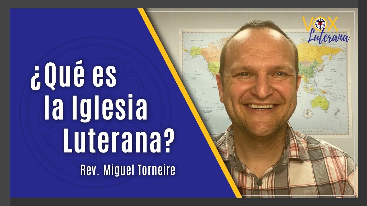 ¿Qué es la Iglesia Luterana? - 2º Video