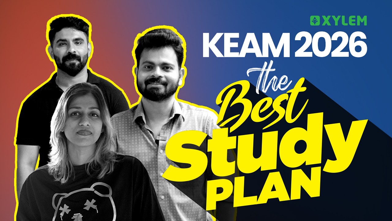 KEAM 2026: THE BEST STUDY PLAN | Xylem KEAM