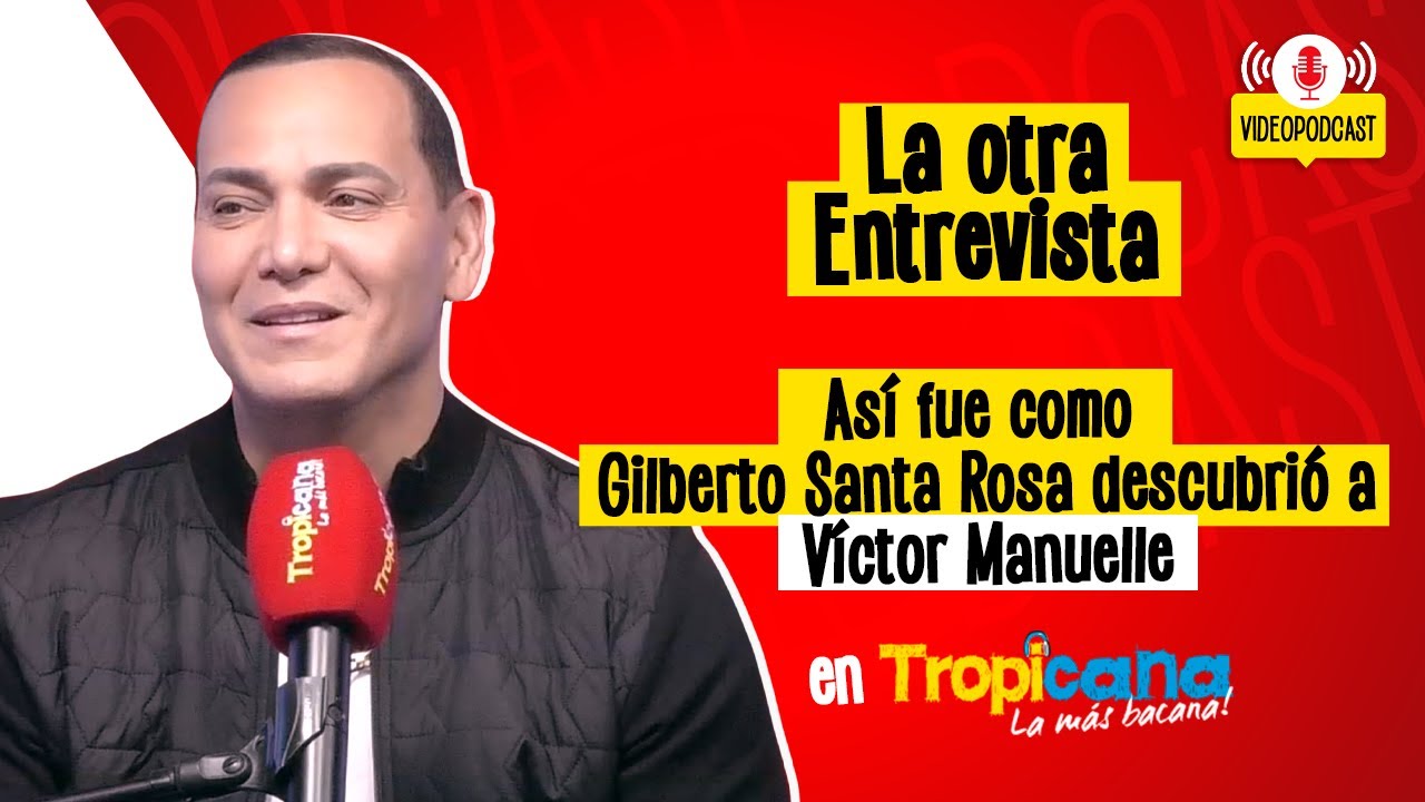 La HISTORIA musical de VICTOR MANUELLE: así lo descubrió GILBERTO SANTA ROSA | La Otra Entrevista
